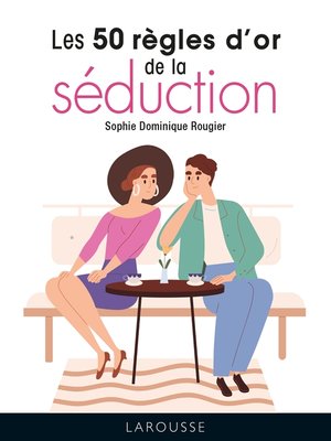 cover image of Les 50 règles d'or de la séduction
